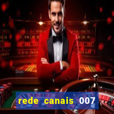 rede canais 007 cassino royale